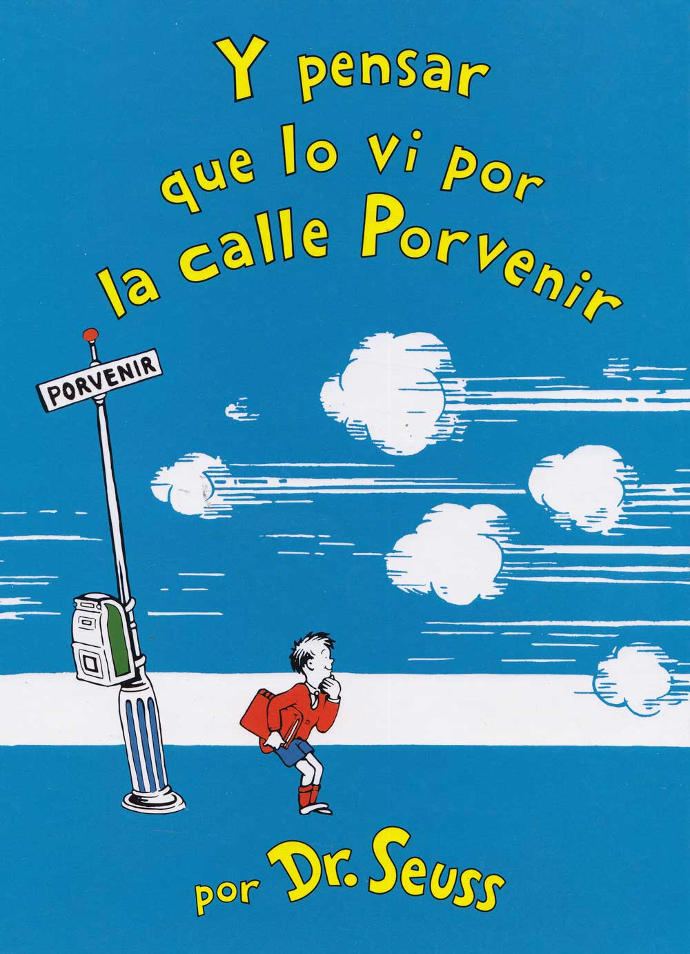 Y pensar que lo vi en la calle porvenir, And to Think that I Saw it on Mulberry Street, Del Sol Books