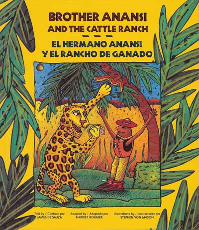 El hermano Anansi y el rancho de ganado - Brother Anansi and the Cattle Ranch, Del Sol Books