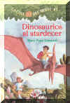 Dinosaurios al atardecer - Dinosaurs Before Dark, Del Sol Books