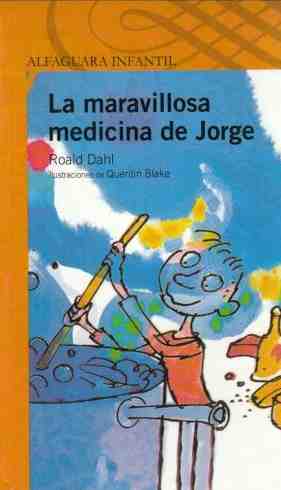 La maravillosa medicina de Jorge, Georges Marvelous Medicine, Del Sol Books