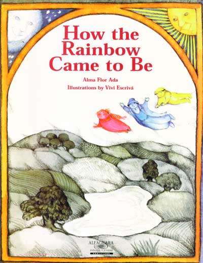Como nacio el arco iris, How the Rainbow Came to Be, Del Sol Books