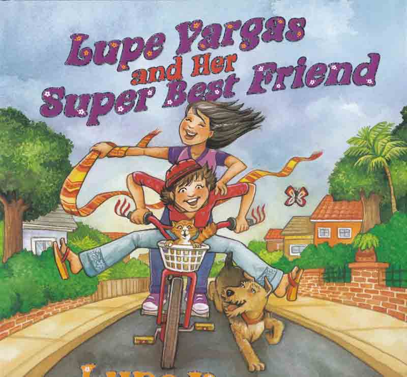 Lupe Vargas y su super mejor amiga - Lupe Vargas and Her Super Best Friend, Del Sol Books