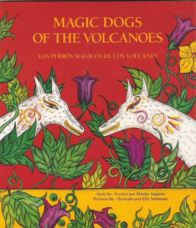 Los perros magicos de los volcanes - Magic Dogs of the Volcanoes, Del Sol Books