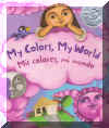 Mis colores mi mundo - My Colors My World, Del Sol Books