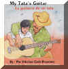 La guitarra de mi tata - My Tatas Guitar, Del Sol Books
