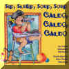 Caldo Caldo Caldo - Sip Slurp Soup Soup, Del Sol Books