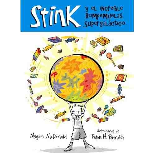 Stink y el increible Rompemuelas Supergalactico - Stink and the Incredible Super Galactic Jawbreaker, Del Sol Books