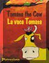 La vaca Tomasa - Tomasa the Cow, Del Sol Books