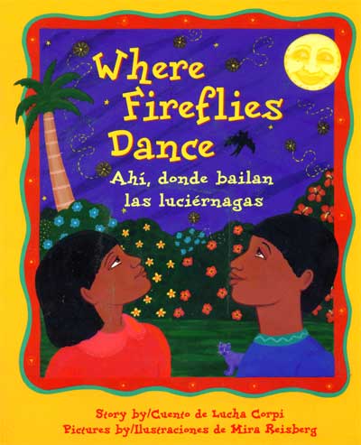 Ahi donde bailan las luciernagas - Where Fireflies Dance, Del Sol Books