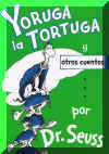 Yoruga la Tortuga y otros cuentos, Yertle the Turtle, Del Sol Books